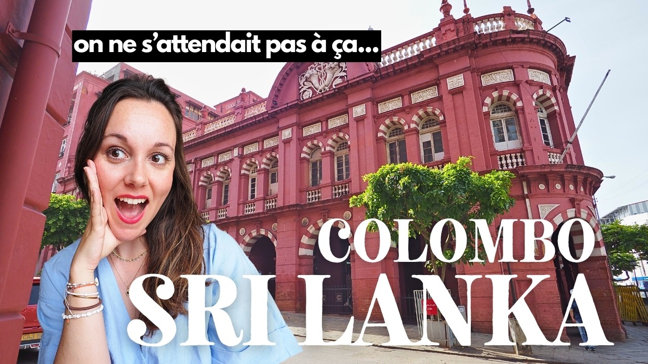 On visite Colombo, Sri Lanka et c'est un vrai coup de cœur inattendu ! 🇱🇰
